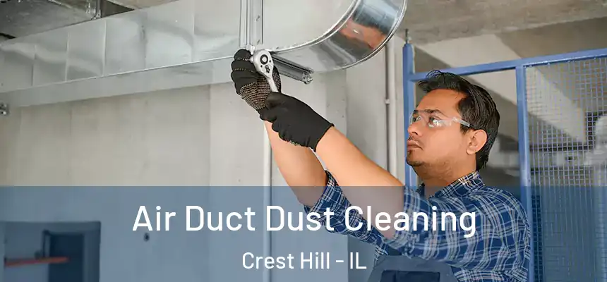  Air Duct Dust Cleaning Crest Hill - IL