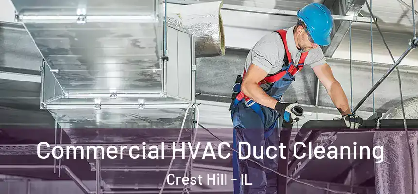  Commercial HVAC Duct Cleaning Crest Hill - IL