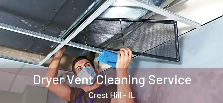 Dryer Vent Cleaning Service Crest Hill - IL