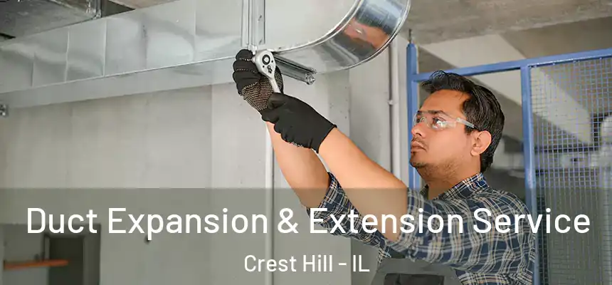  Duct Expansion & Extension Service Crest Hill - IL