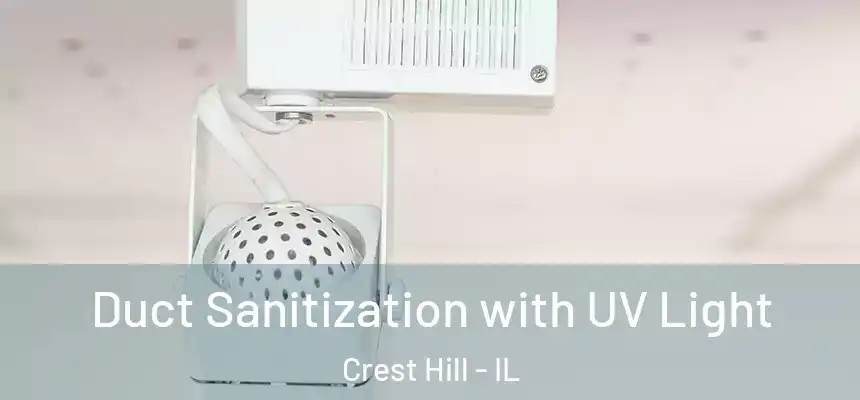  Duct Sanitization with UV Light Crest Hill - IL