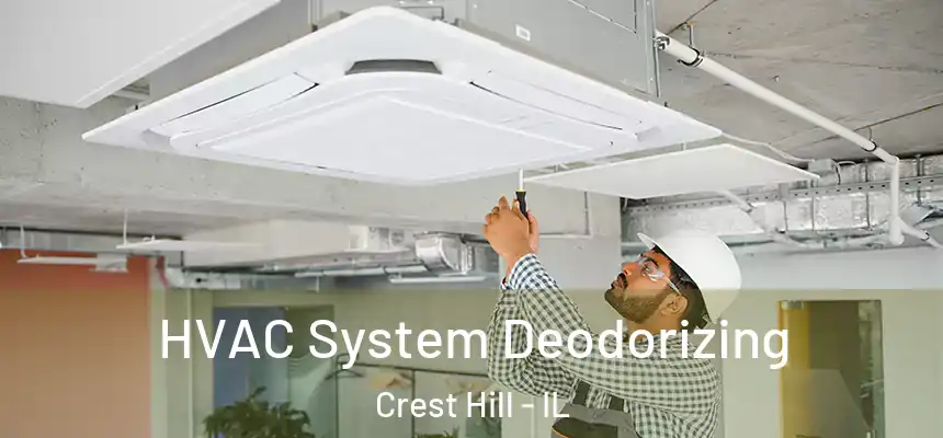  HVAC System Deodorizing Crest Hill - IL