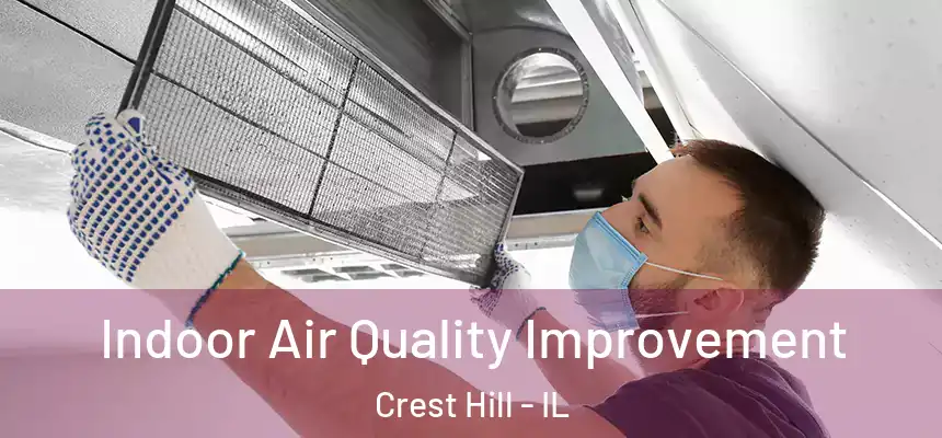  Indoor Air Quality Improvement Crest Hill - IL