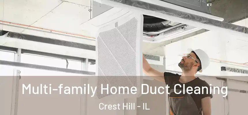  Multi-family Home Duct Cleaning Crest Hill - IL