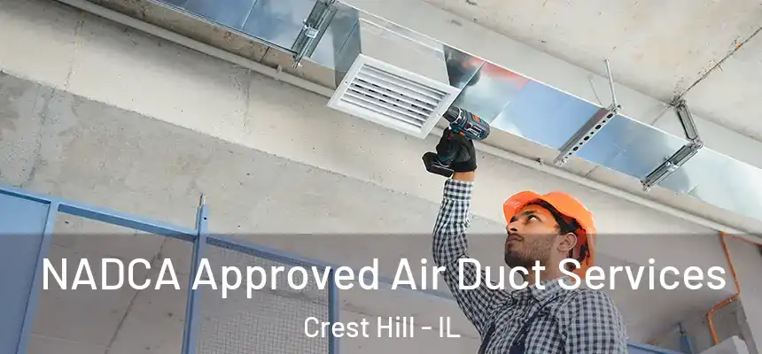  NADCA Approved Air Duct Services Crest Hill - IL