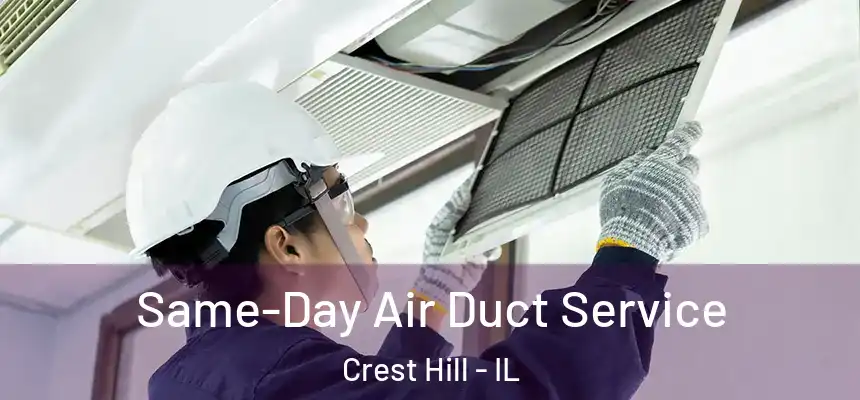 Same-Day Air Duct Service Crest Hill - IL